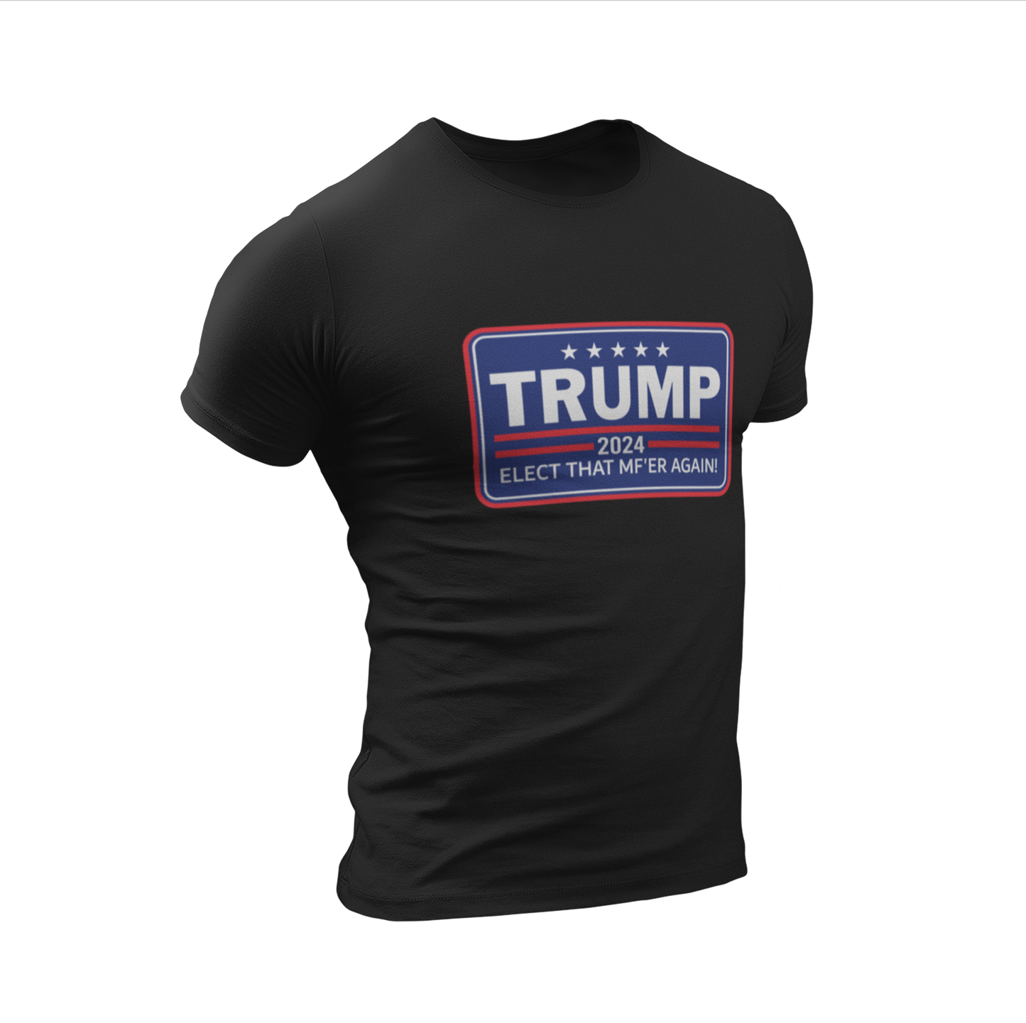 Trump T-Shirt "Elect That MFer"