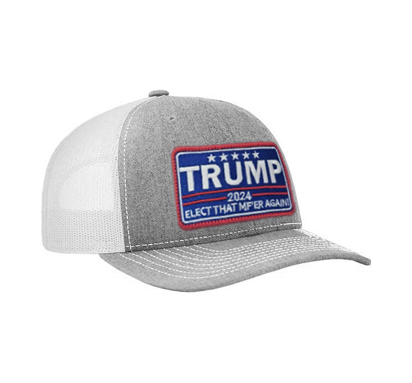 Trump Cap "Elect that MFer"